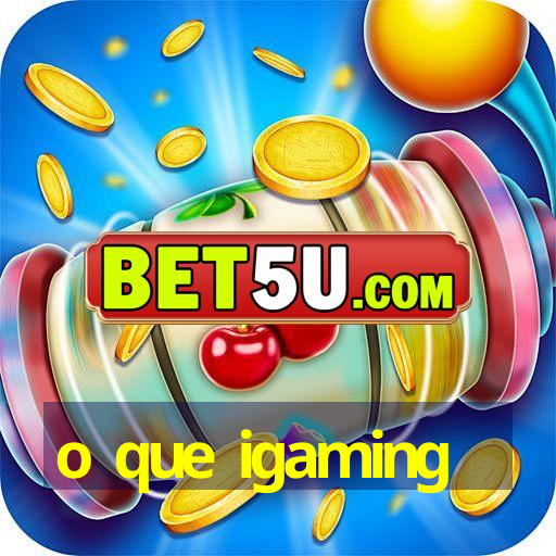 o que igaming